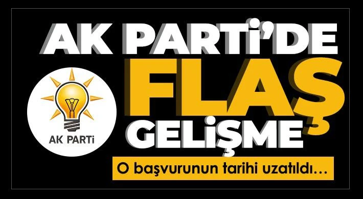 AK Parti’de Flaş gelişme!! O süre 5 Ocak 2024’e uzatıldı.